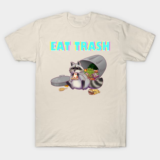 Eat Trash T-Shirt by TangletallonMeow